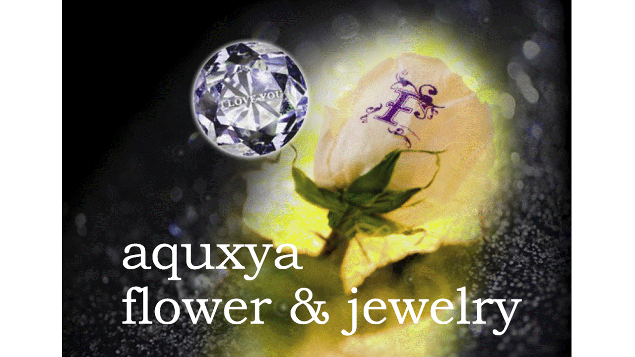 aquxya flower&jewelry (アクーニャ　フラワー&ジュエリー）